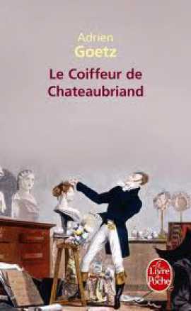 Le coiffeur de Chateaubriand - Adrien Goetz