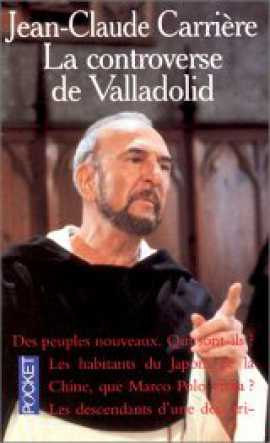 La controverse de Valladolid - Jean-Claude Carrière