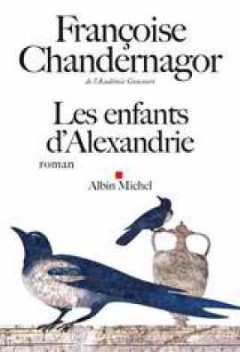 Les enfants dAlexandrie - Françoise CHANDERNAGOR